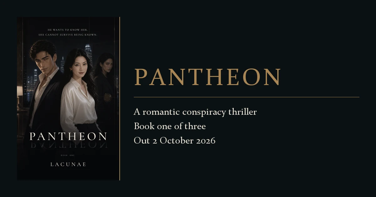 The Pantheon publication card: the cover beside the words a romantic conspiracy thriller, book one of three, out 2 October 2026.